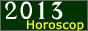 Horoscop 2013 - berbec taur gemeni rac leu fecioara balanta scorpion sagetator capricorn varsator pesti